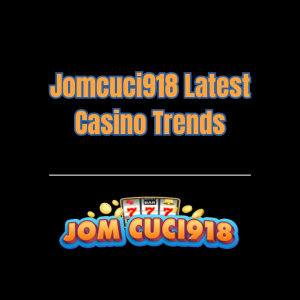 Jomcuci918 Latest Casino Trends - Logo - jomcuci918m